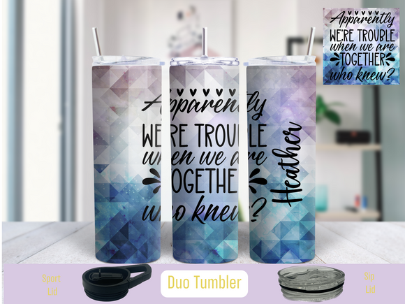 Trouble Together Tumbler 20 oz Duo Tumbler (Personalized Optional)