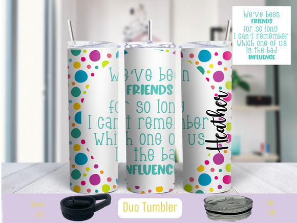Funny Best Friends Tumbler 20 oz Duo Tumbler (Personalized Optional)