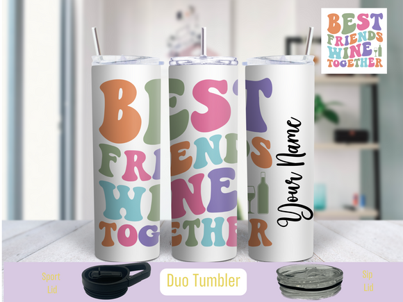 Best Friends Wine Together 20 oz Duo Tumbler (Personalized Optional)