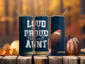 Loud and Proud Football Aunt 20oz Duo Tumbler (Personalized Optional)