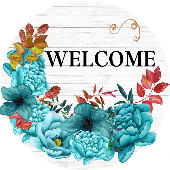 Welcome Turquoise Bloom Wreath Sign (Choose Size)