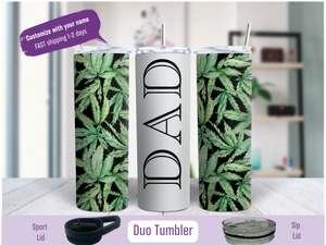 Dad's Marijuana Sanity Cup  (Personalized Option)  20 Oz Duo Tumbler