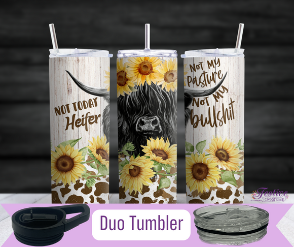 Not Today Heifer, Not my Pasture, Not My Bullsh*t Thermal Tumbler ( Personalization Option)