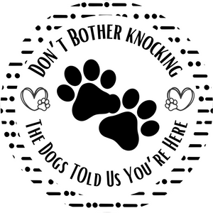 Don't Bother Knocking Dog Metal Wreath Sign (Choose Size) (Choose Style)