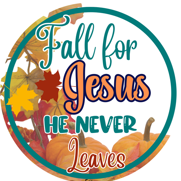 Fall For Jesus Teal & Orange Round Sign (Choose size)