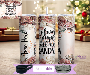 20 oz Duo Tumbler – "My Favorite People Call Me Grandma"