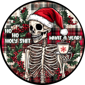 Holiday Cheer Ho Ho Holy Shit, What A Year Metal Sign (Choose Size)