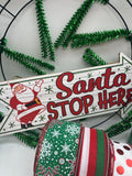 Santa Stop Here Wreath Kit