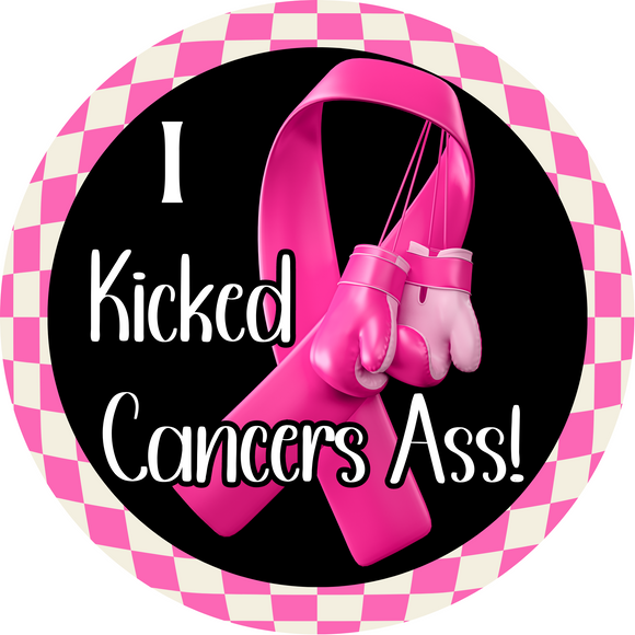 I Kicked Cancers A$$