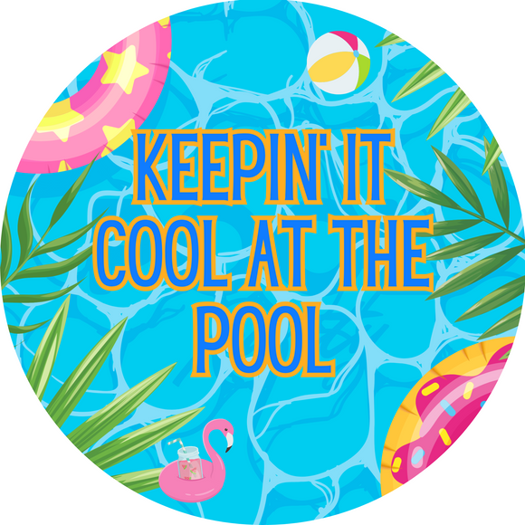 Keeping It Cool At The Pool Wreath Sign (Choose Size)