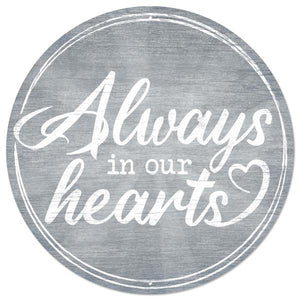 12"Dia Metal Always In Our Hearts Sign Smoke Blue/White