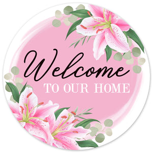 12"Dia Welcome To Our Home W/Lilies Pink/Sage/White