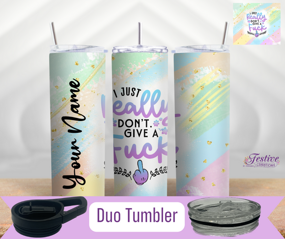I Really Don't Give A F*ck Thermal Tumbler ( Personalization Option)