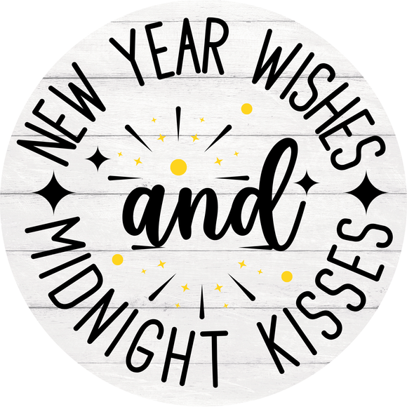 New Year Wishes and Midnight Kisses Metal Sign (Choose Size)