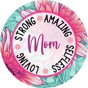 Floral Tribute to Mom Metal Sign (Choose size)