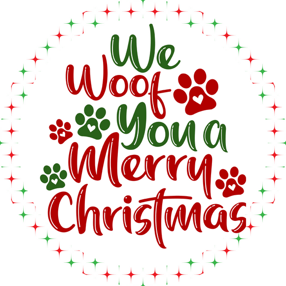 We Woof You A Merry Christmas Sign (Choose Size) – Festive Creations By ...
