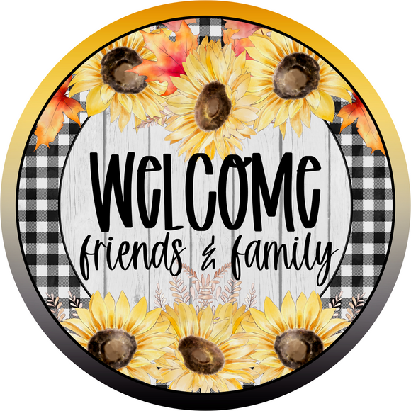 Welcome Friends & Family Sunflower (Choose size)