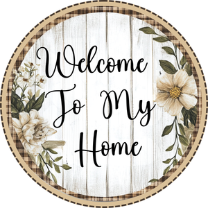 Neutral Welcome To My Home (Choose Size)