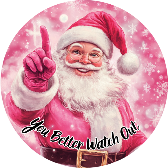 Jolly Pink Santa - You Better Watch Out Metal Sign