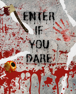 8"x10" Enter If You Dare Sign