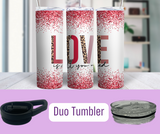 All You Need Is Love Skinny 20 Oz Duo Tumbler