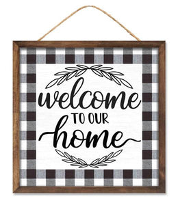 10"Sq Mdf Welcome To Our Home Sign  Black/White/Brown/Grey