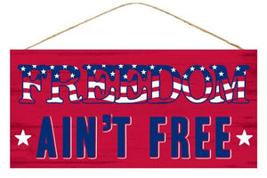 12.5"L X 6"H Freedom Ain't Free Sign  Red/Blue/White