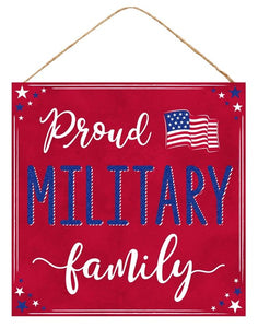 10"Sq Proud Military Family Sign RED/WHITE/BLUE AP8822