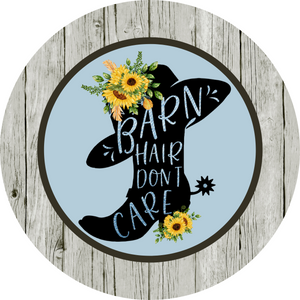 Barn Hair Don't Care Farmhouse Sign Grey
