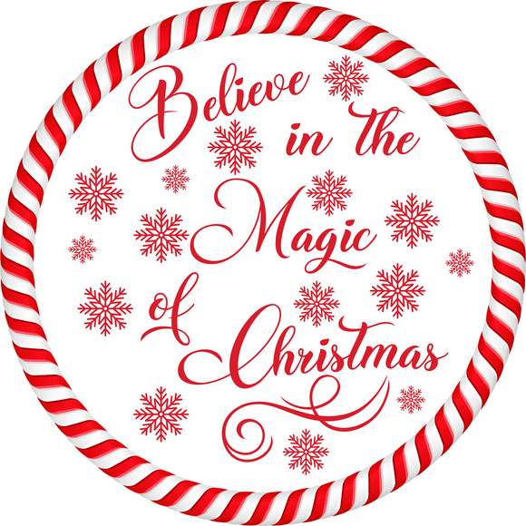 Believe in the Magic of Christmas Sign ( CHOOSE SIZE)