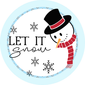 Let It Snow Snowman ( CHOOSE SIZE)