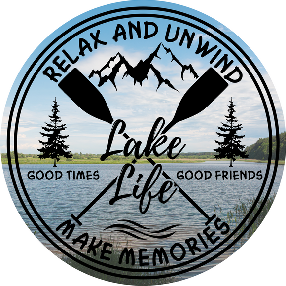 Lake Life Metal Round Sign  (Choose size)