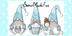 12"x6" Snow Much Fun Gnome