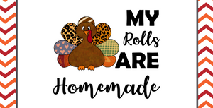 12" x 6" Thanksgiving Turkey My Rolls Are Handmade