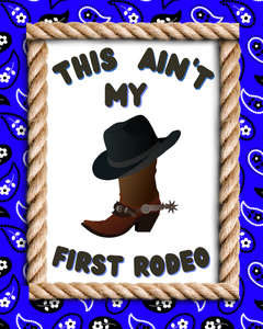 8"x10" This Ain't My First Rodeo Blue Wreath Sign