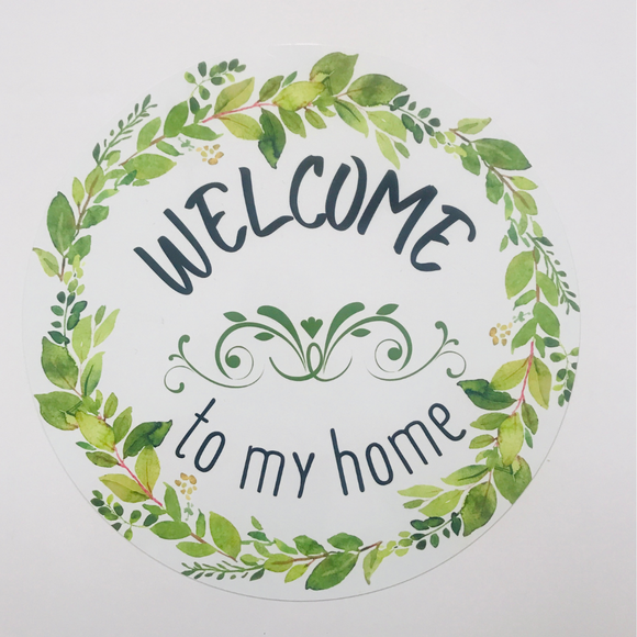 Welcome to My Home Wreath Sign