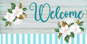 12"x6" Welcome Magnolia Sign