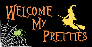 12" x 6" Welcome My Pretties Wreath Sign