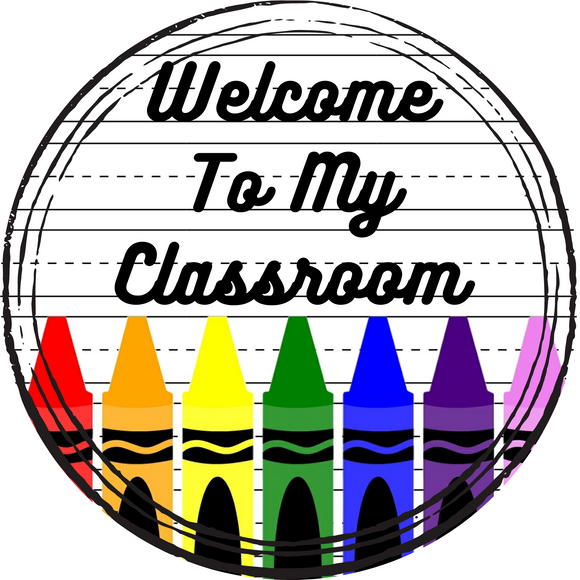 Welcome To My Classroom Crayon