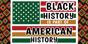 12X6 Black History Is Part Of American History Sign