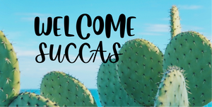 12x6  Welcome Succas Cactus Wreath Sign