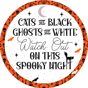 Cat Are Black Spooky Halloween SIgn(Choose Size)
