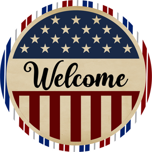 Welcome Rustic Patriotic Americana Wreath Sign (Choose Size)